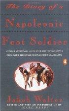 Cover of: The diary of a Napoleonic foot soldier by Jakob Walter