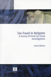 Cover of: Tax Fraud in Belgium. A Survey of Penal Tax Fraud Investigations