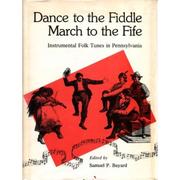 Dance to the Fiddle--March to the Fife by Samuel P. Bayard