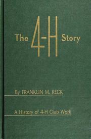 Cover of: The 4-H story: a history of 4-H club work.