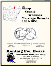 Cover of: Sharp Co AR Marriages 1877-1918: Computer Indexed Arkansas Marriage Records by Nicholas Russell Murray