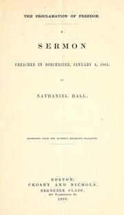 Cover of: The proclamation of freedom: a sermon preached in Dorchester, January 4, 1863