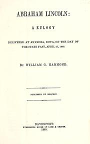 Cover of: Abraham Lincoln: a eulogy delivered at Anamosa, Iowa, on the day of the state fast, April 27, 1865
