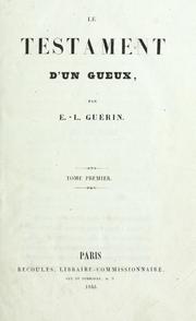 Cover of: Le testament d'un gueux by E.-L Guérin