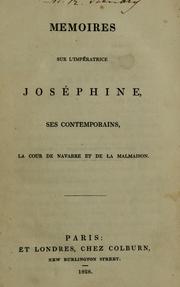 Cover of: Memoires sur l'imperatrice Josephine, ses contemporains, la cour de navarre et de la malmaison by Georgette Ducrest