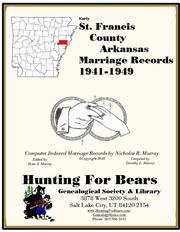 Cover of: St Francis County Arkansas Marriage Records 1941-1949