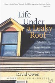 Cover of: Life under a leaky roof: reflections on home tools, and life outside the big city.