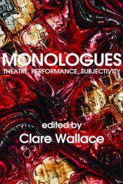 Monologues by Clare Wallace