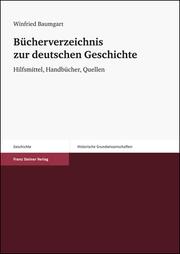 Bücherverzeichnis zur deutschen Geschichte by Winfried Baumgart