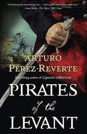 Cover of: Pirates of the Levant by Arturo Pérez-Reverte