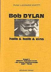 Bob Dylan halb & halb & eins by Walter Schmitt
