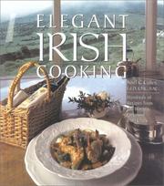 Cover of: Elegant Irish Cooking: Hundreds of Recipes from the World's Foremost Irish Chefs