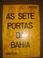 Cover of: As sete portas da Bahia