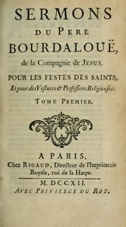 Cover of: Sermons du Pere Bouraldouë by Louis Bourdaloue