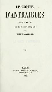 Cover of: Le comte d'Antraigues, 1788-1812 by Saint-Maurice, Charles, R. E. de