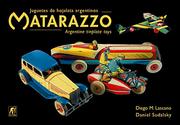 Cover of: Juguetes de hojalata argentinos Matarazzo: Argentine tinplate toys