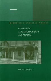 Cover of: Righting historical wrongs: internment, acknowledgement and redress