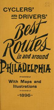 Cover of: Cyclers' and drivers' best routes in and around Philadelphia ...