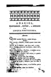 Cover of: Adagios, proverbios, rifãos e anexins da lingua portugueza, tirados dos melhores autores nacionaes, e recopilados por ordem alfabetica