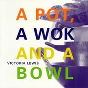 Cover of: A Pot, A Wok and a Bowl