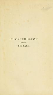 Cover of: Coins of the Romans relating to Britain, described and illustrated by John Yonge Akerman