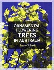 Ornamental flowering trees in Australia by Raymond J. Rowell