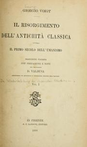 Cover of: Il Risorgimento dell'antichità classica: ovvero Il primo secolo dell'Umanismo
