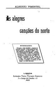 Cover of: As alegres canções do norte by Alberto Pimentel, Alberto Pimentel