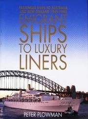 Cover of: Emigrant ships to luxury liners: passenger ships to Australia and New Zealand 1945-1990