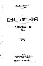 Cover of: Expedição a Matto Grosso: a revolução de 1906