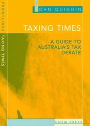 Cover of: Taxing times: a guide to Australia's tax debate