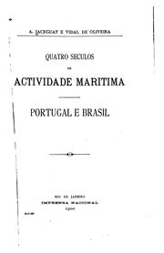 Cover of: Quatro seculos de actividade maritima: Portugal e Brasil