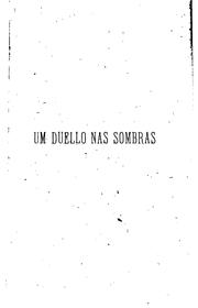 Cover of: Um duello nas sombras; ou D. Francisco Manoel de Mello: romance original