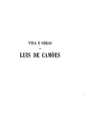 Cover of: Vida e obras de Luís de Camões--primeira parte