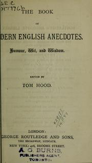 Cover of: The book of modern English anecdotes, humour, wit, and wisdom