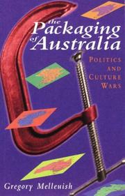 Cover of: The packaging of Australia: politics and culture wars