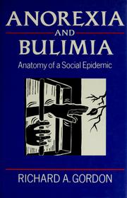 Cover of: Anorexia and bulimia by Gordon, Richard A., Gordon, Richard A.