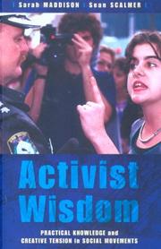 Cover of: Activist Wisdom by Sarah Maddison, Sean Scalmer