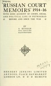 Cover of: Russian Court Memoirs, 1914-16: with some account of court, social and political life in Petrograd before and since the war
