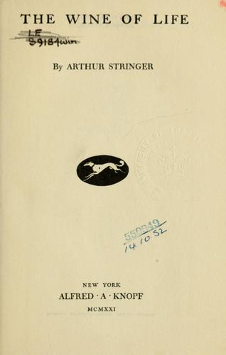 The wine of life by Arthur Stringer