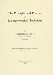 Cover of: The principles and practice of roentgenological technique | Isaac Seth Hirsch