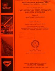 Cover of: Case histories of Corps breakwater and jetty structures: Report 3 : North Central Division