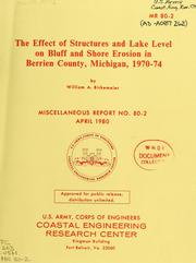 Cover of: The effect of structures and lake level on bluff and shore erosion in Berrien County, Michigan, 1970-74 by William A. Birkemeier