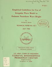 Cover of: Empirical guidelines for use of irregular wave model to estimate nearshore wave height