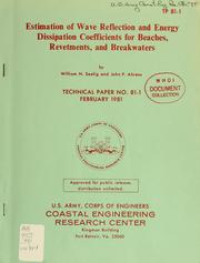 Cover of: Estimation of wave reflection and energy dissipation coefficients for beaches, revetments, and breakwaters by William N. Seelig