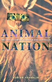 Cover of: Animal Nation: The True Story of Animals And Australia