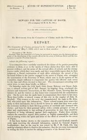 Cover of: Reward for the capture of Booth: report to accompany bill H.R. no. 801