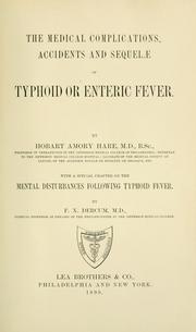 Cover of: The medical complications, accidents and sequelae of typhoid or enteric fever.