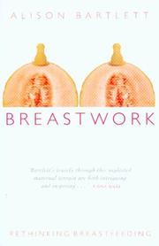 Cover of: Breastwork: Rethinking Breastfeeding