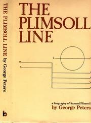 Cover of: The Plimsoll line: the story of Samuel Plimsoll, Member of Parliament for Derby from 1868 to 1880